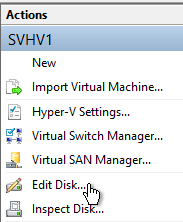 Hyper-V Manager: Edit Disk