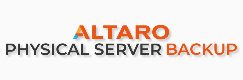 Introducing Altaro Physical Server Backup