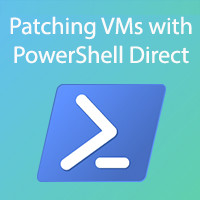 How to Patch Hyper-V virtual machines through PowerShell Direct