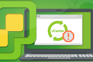 5 Common Reasons Why vCenter Upgrades Fail