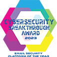 Cybersecurity Breakthrough Award - Email Security Platform of the Year