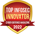 Top Infosec Innovator Awards Winner 2022