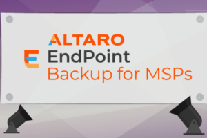 Introducing Altaro EndPoint Backup for Managed Service Providers