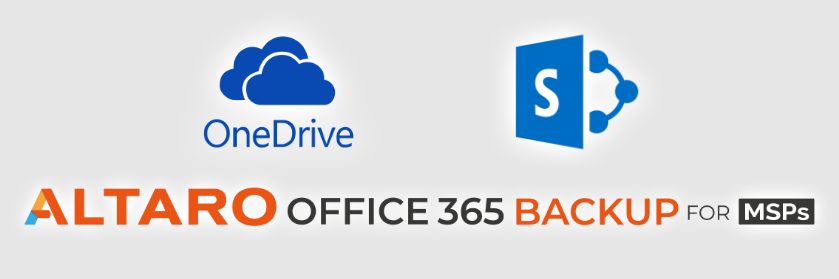SharePoint and OneDrive for Business in Altaro Office 365 Backup for MSPs