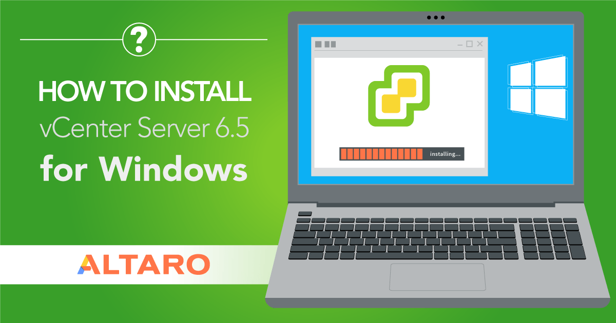 Install vCenter Server 6.5 for Windows