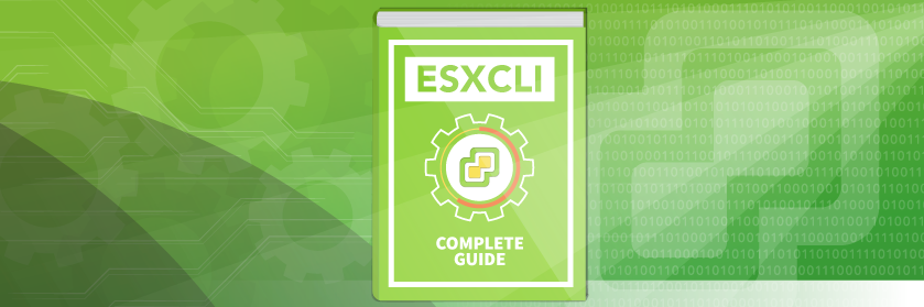 The Complete Guide to ESXCLI Installation and VIB