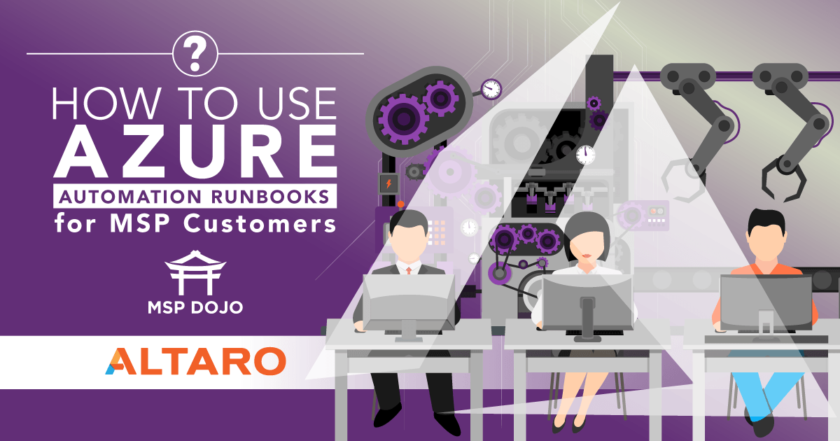 How to Use Azure Automation Runbooks for MSP Customers
